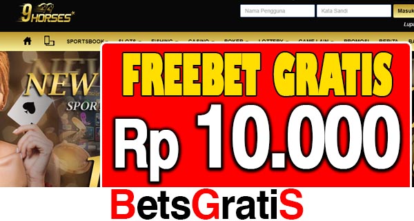 9Horses Freebet Gratis Rp 10.000 Tanpa Deposit