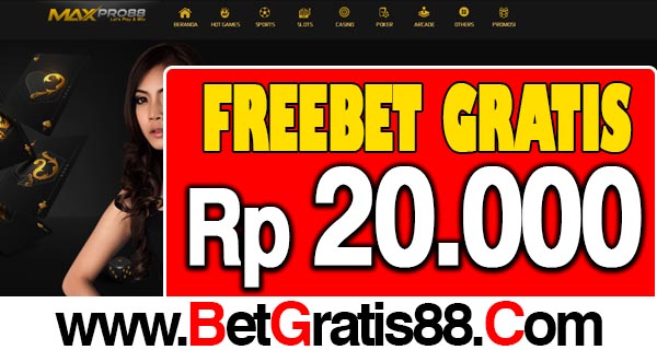 MaxPro88 Freebet Gratis Rp 20.000 Tanpa Deposit