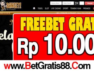 SlotBanget Freebet Gratis Rp 10.000 Tanpa Deposit